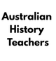 Australian History Teachers